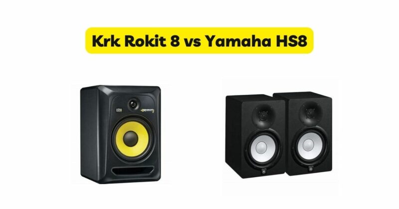 Krk Rokit 8 vs Yamaha HS8
