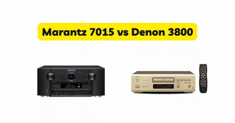 Marantz 7015 vs Denon 3800