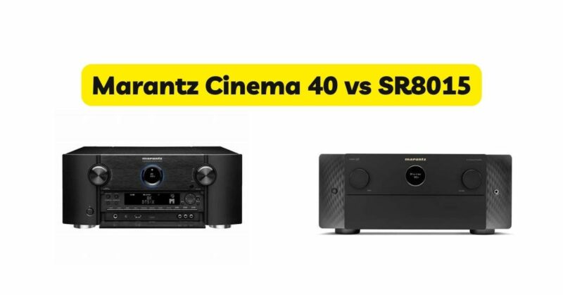 Marantz Cinema 40 vs SR8015