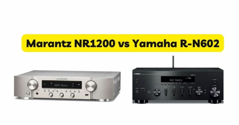 Marantz NR1200 vs Yamaha R-N602