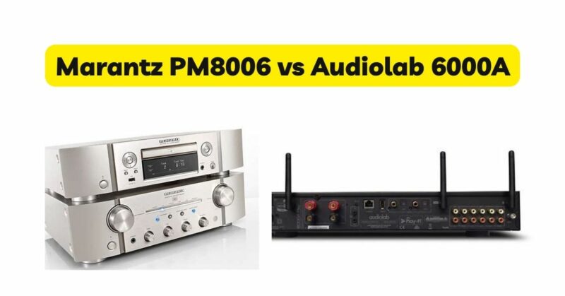 Marantz PM8006 vs Audiolab 6000A