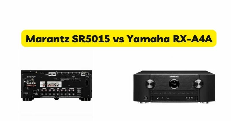 Marantz SR5015 vs Yamaha RX-A4A