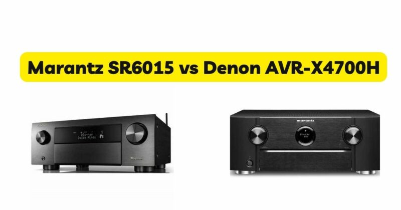Marantz SR6015 vs Denon AVR-X4700H
