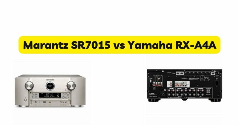 Marantz SR7015 vs Yamaha RX-A4A