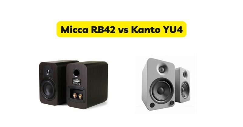 Micca RB42 vs Kanto YU4