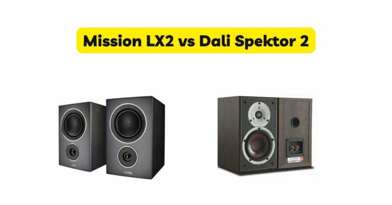 Mission LX2 vs Dali Spektor 2