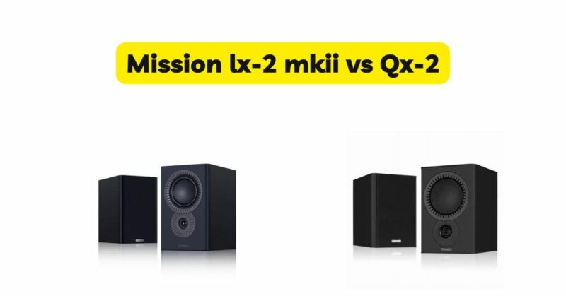 Mission lx-2 mkii vs Qx-2