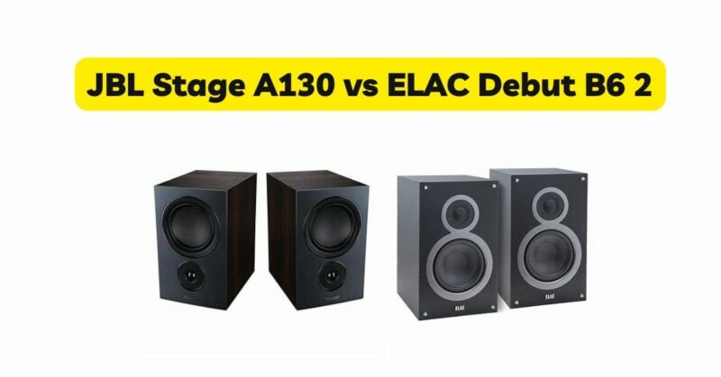 JBL Stage A130 vs ELAC Debut B6 2