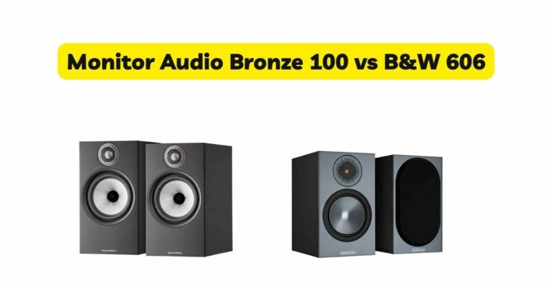 Monitor Audio Bronze 100 vs B&W 606