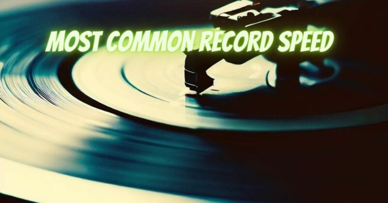Most common record speed