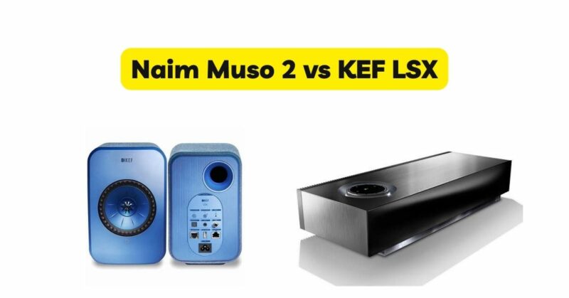 Naim Muso 2 vs KEF LSX