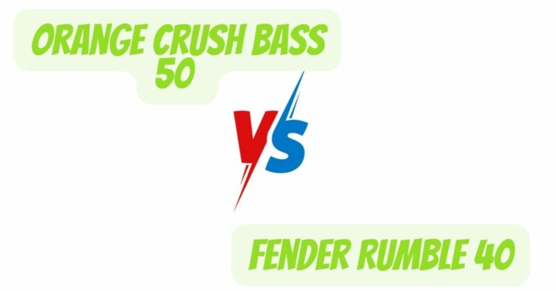 Orange Crush Bass 50 vs Fender Rumble 40