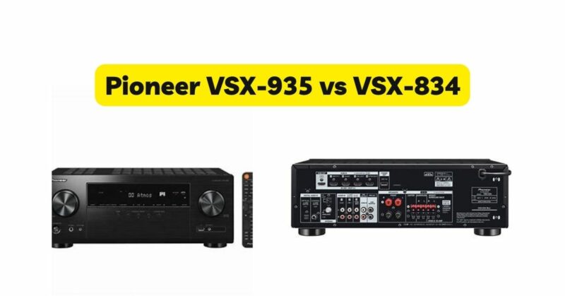 Pioneer VSX-935 vs VSX-834