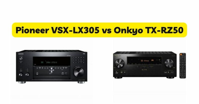 Pioneer VSX-LX305 vs Onkyo TX-RZ50
