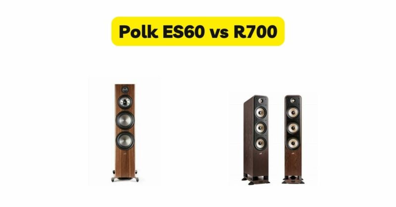 Polk ES60 vs R700