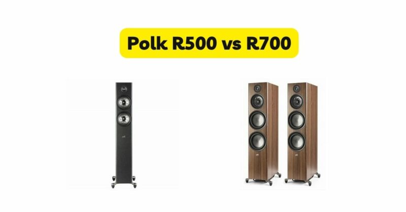 Polk R500 vs R700