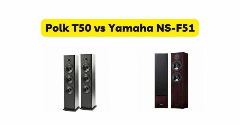 Polk T50 vs Yamaha NS-F51