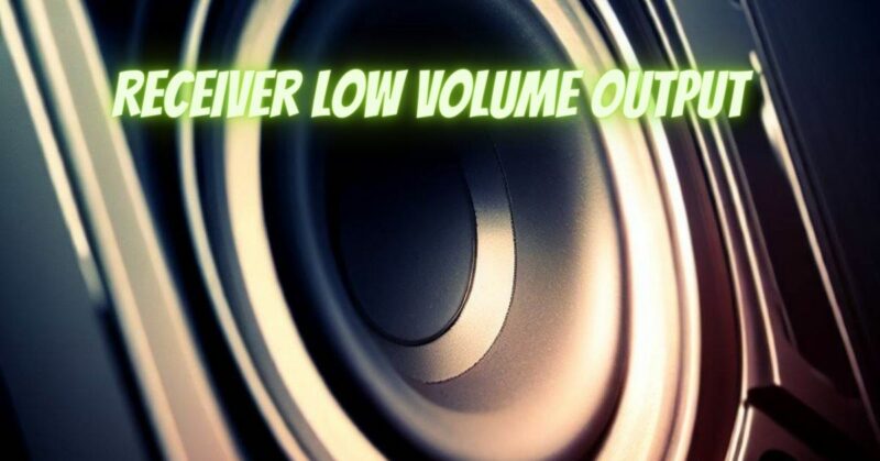 Receiver low volume output