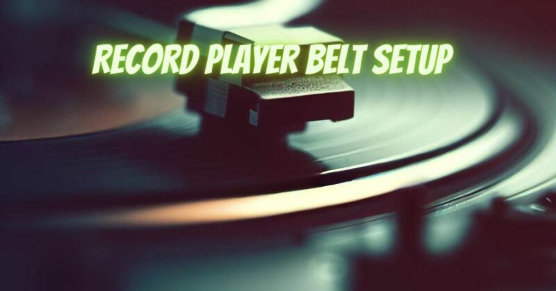 Record player belt setup