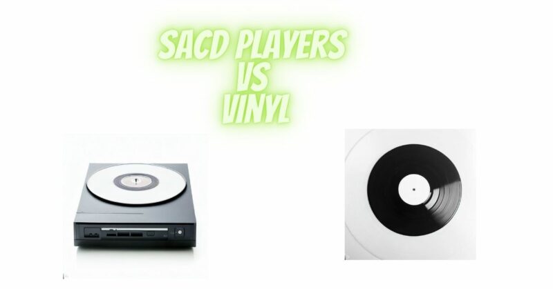 SACD Players VS Vinyl