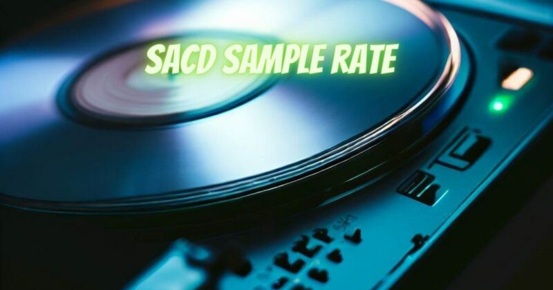 SACD sample rate
