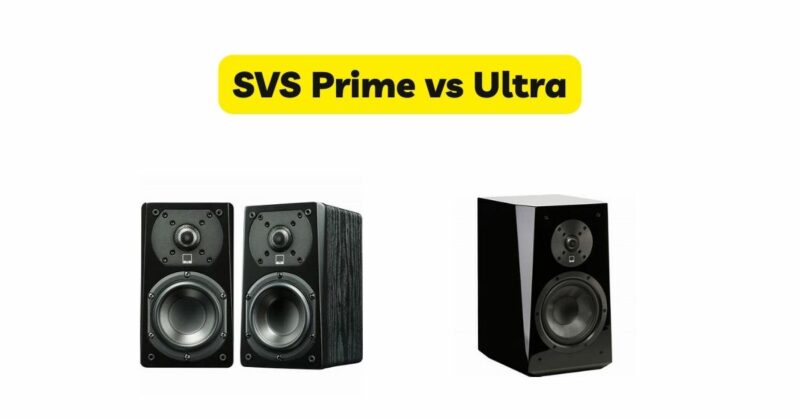 SVS Prime vs Ultra