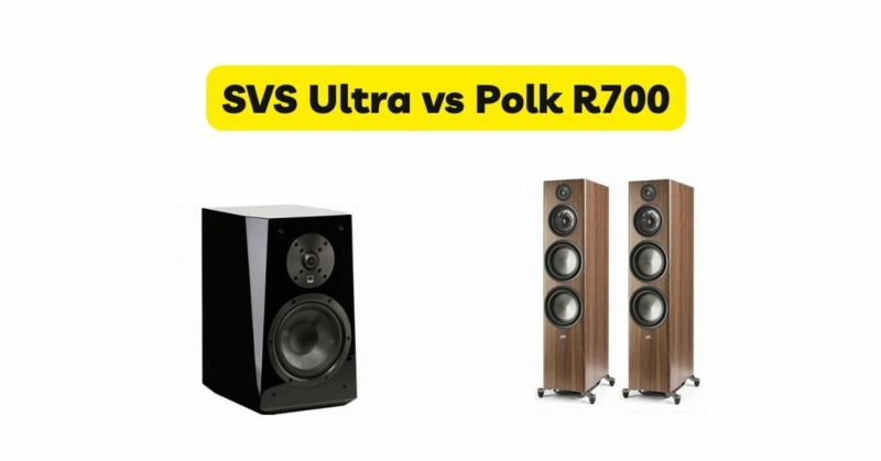 SVS Ultra vs Polk R700