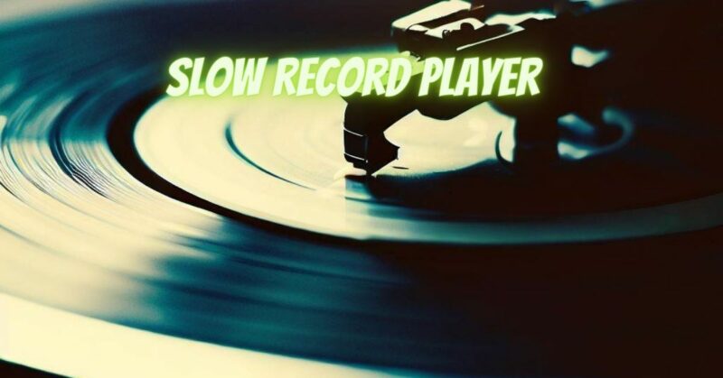 Slow record player