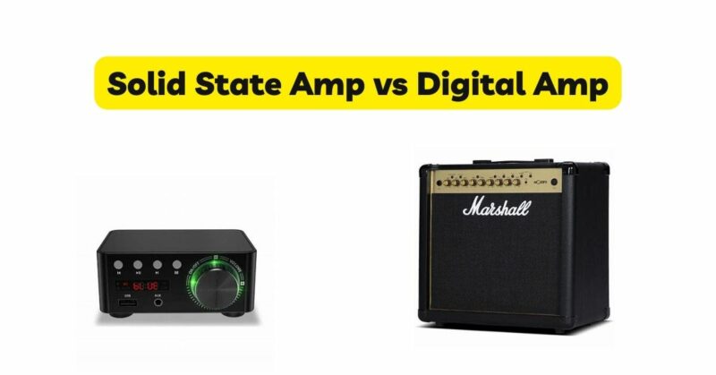 Solid State Amp vs Digital Amp