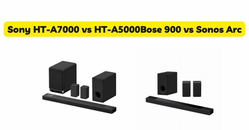 Sony HT-A7000 vs HT-A5000