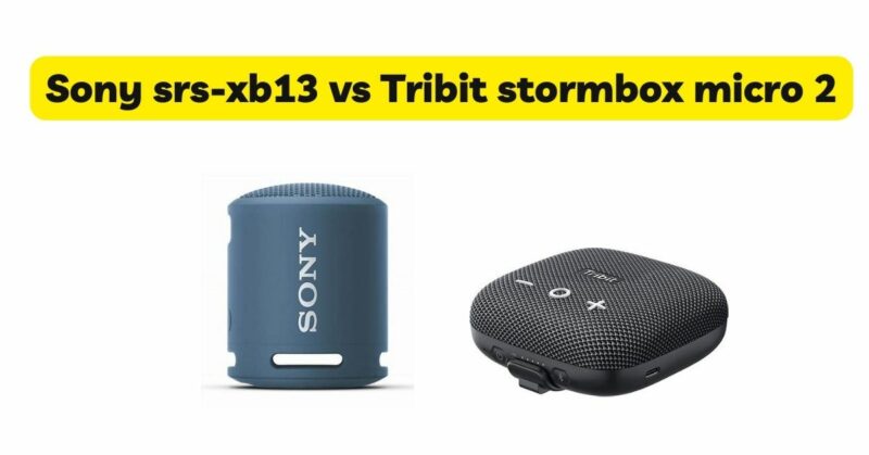 Sony srs-xb13 vs Tribit stormbox micro 2