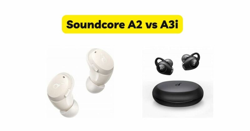 Soundcore A2 vs A3i