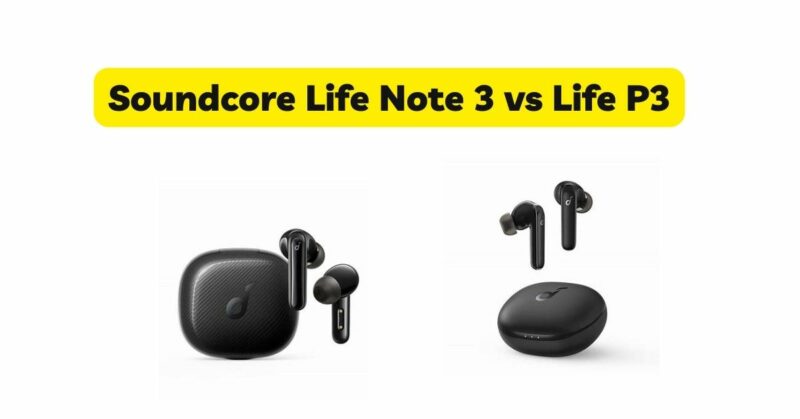 Soundcore Life Note 3 vs Life P3