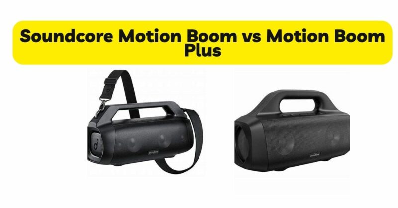 Soundcore Motion Boom vs Motion Boom Plus