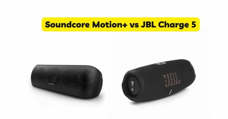 soundcore motion  vs charge 5