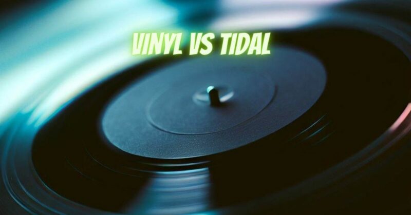 Vinyl vs Tidal