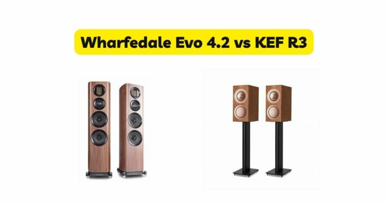 Wharfedale Evo 4.2 vs KEF R3