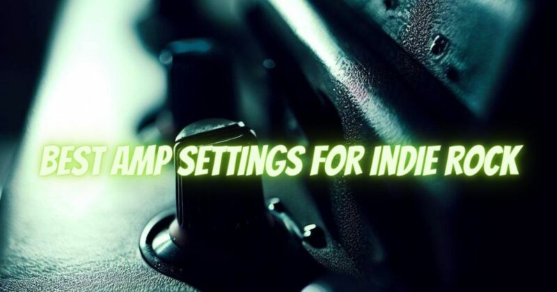best amp settings for indie rock