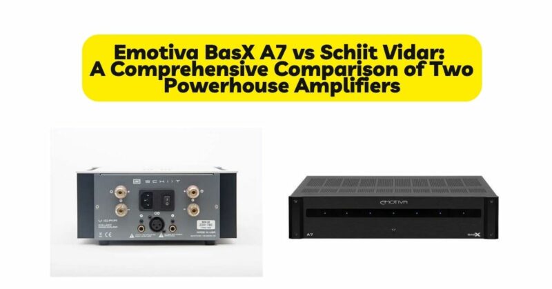 Emotiva BasX A7 vs Schiit Vidar