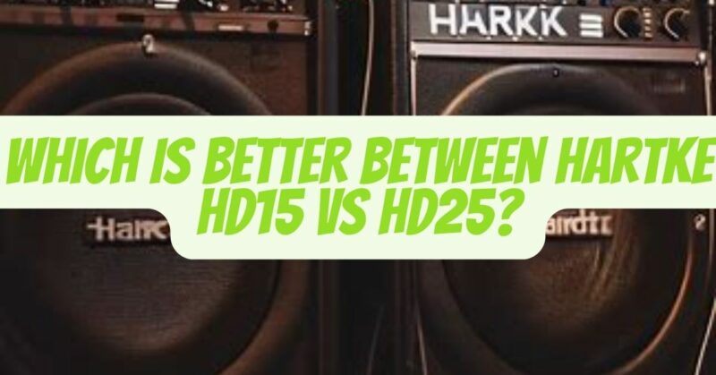 hartke hd15 vs hd25