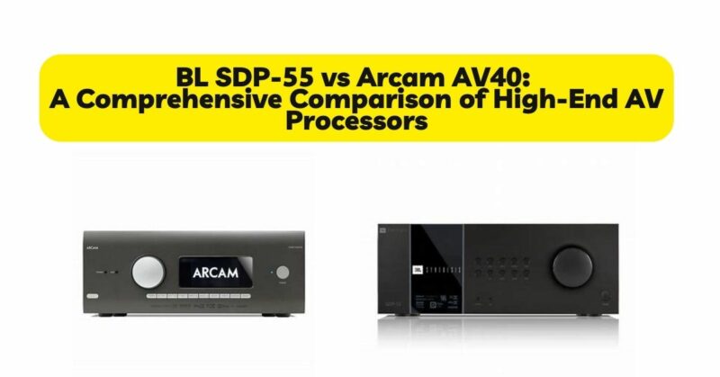 BL SDP-55 vs Arcam AV40