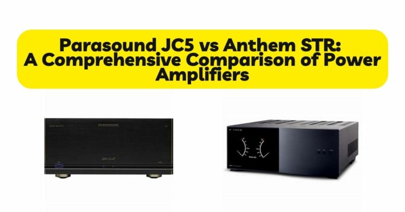 Parasound JC5 vs Anthem STR