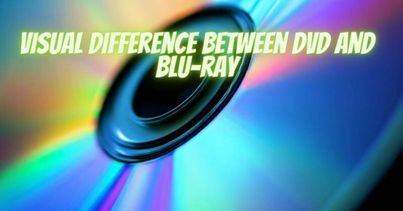 visual difference between dvd and blu-ray
