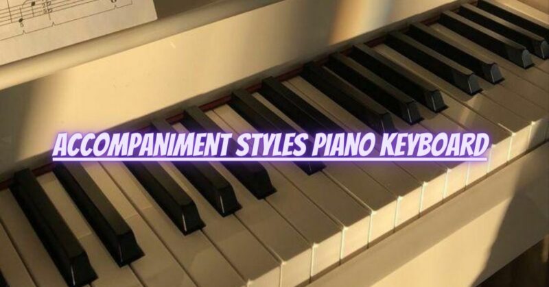 Accompaniment styles piano keyboard
