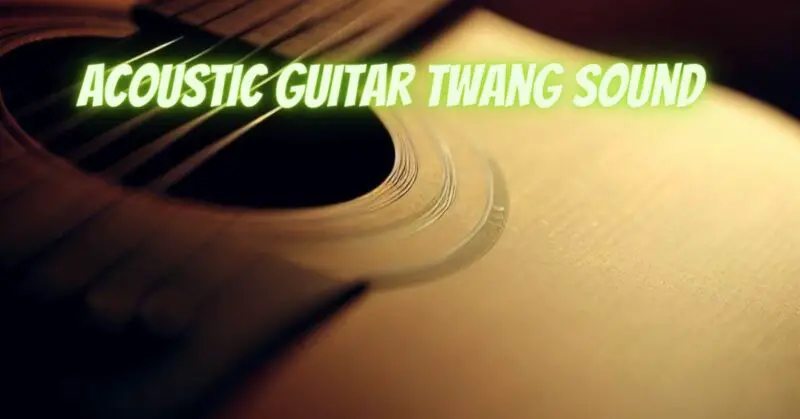 Acoustic guitar twang sound