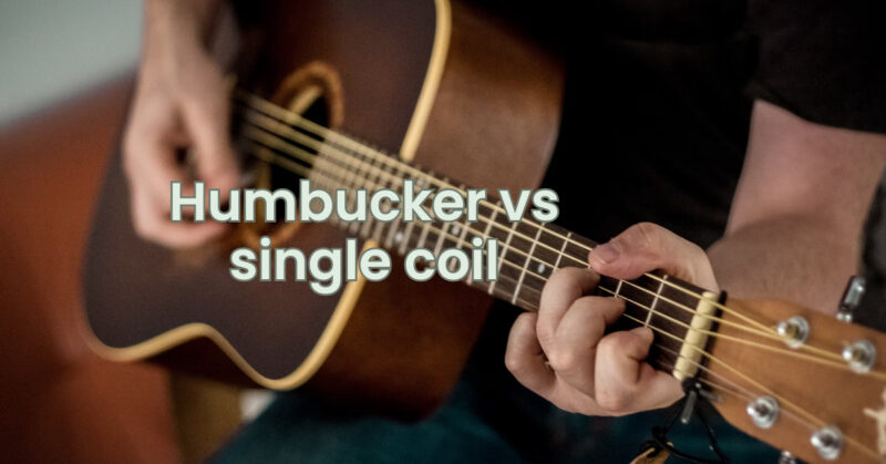 Humbucker vs single coil