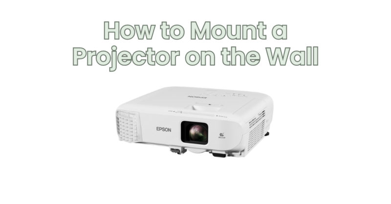 How to Mount a Projector on the Wall