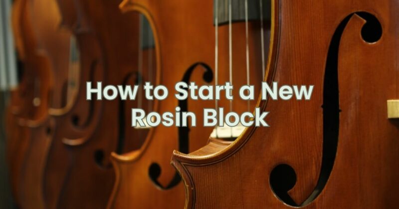 How to Start a New Rosin Block