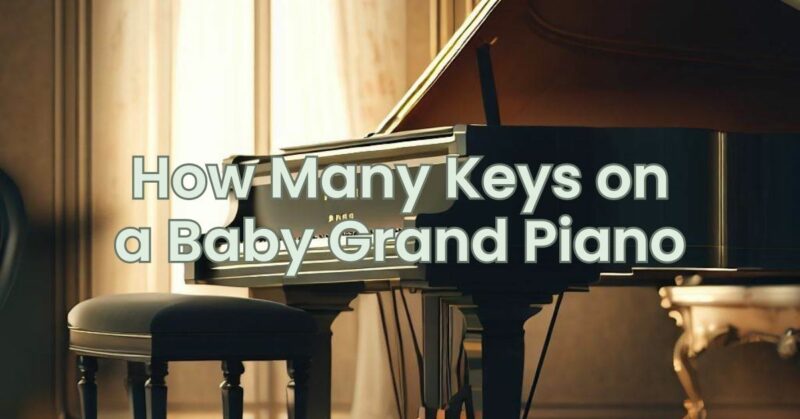 How Many Keys on a Baby Grand Piano