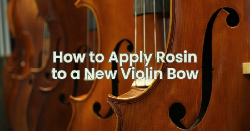 How to Apply Rosin to a New Violin Bow